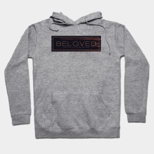 A Bea Kay Thing Called Beloved- Woodgrain Hoodie